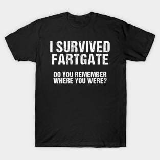 I survived Fartgate Do you remember where you were? T-Shirt